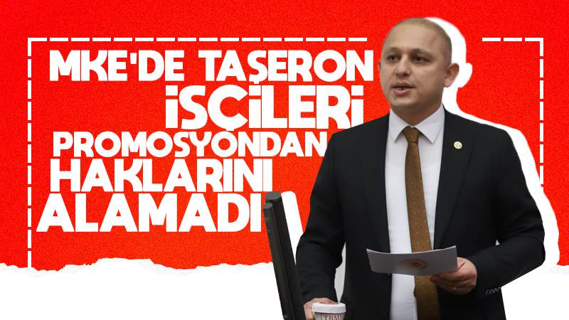 Önal: “MKE’de taşeron işçileri promosyondan haklarını alamadı” Önal: “MKE’de taşeron işçileri promosyondan haklarını alamadı”